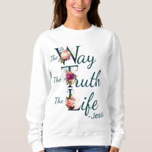 Christian Women’s Faith Bible Verse Way Truth Li Sweatshirt