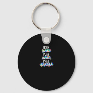 Christian Work Hard, Play Hard, Pray Harder Essent Keychain