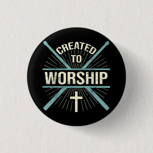 Christian Worship Band Created To Worship Drummer 1 Inch Round Button