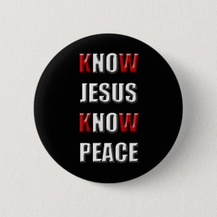 Christianity Know Jesus Know Peace 2 Inch Round Button
