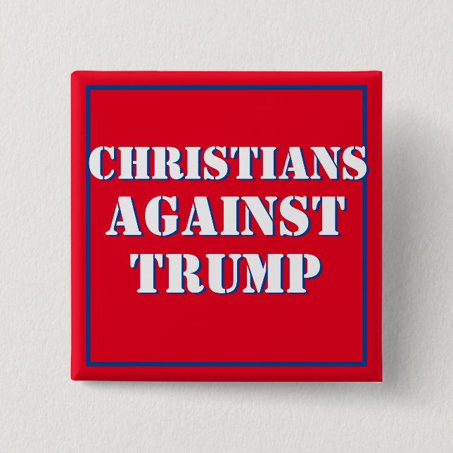 Christians Against Trump 2 Inch Square Button (Front)