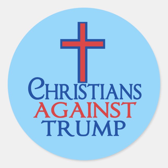 Christians Against Trump Classic Round Sticker (Front)