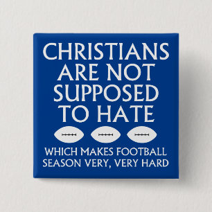 Christians Are Not Supposed To Hate Football 2 Inch Square Button