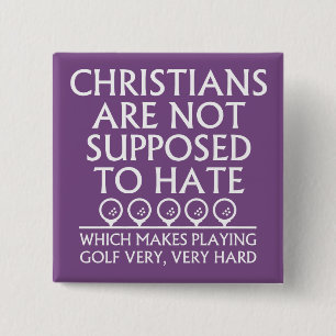 Christians Are Not Supposed To Hate Golf Golfing 2 Inch Square Button