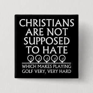 Christians Are Not Supposed To Hate Golf Golfing 2 Inch Square Button