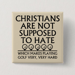 Christians Are Not Supposed To Hate Golf Golfing 2 Inch Square Button