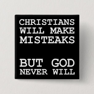 Christians Make Mistakes Misteaks Not God Funny 2 Inch Square Button