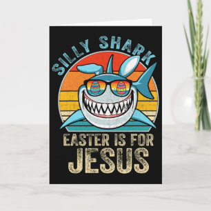 Christians Shirt Retro Silly Shark Tee Easter Is F Card