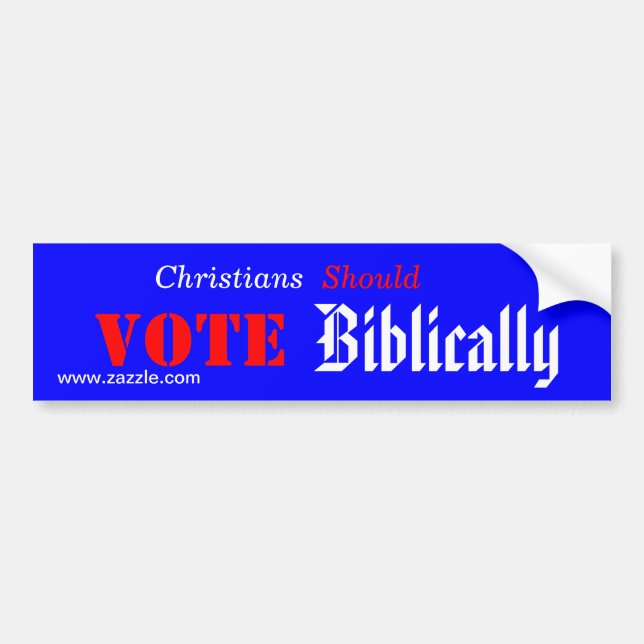 Christians Should Vote Biblically Bumper Sticker (Front)