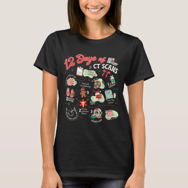 Christmas 12 Days Of Ct Technologist Cat Scan Radi T-Shirt (Front)