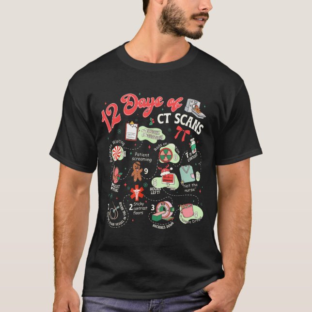 Christmas 12 Days Of Ct Technologist Cat Scan Radi T-Shirt (Front)
