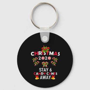 Christmas 2020 Stay 6 Candy Canes Away Keychain