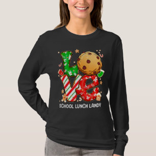 Christmas 2021 Outfit Love School Lunch Lady Teach T-Shirt