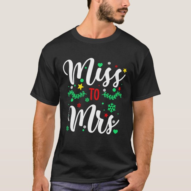 Christmas 2022 Miss To Mrs T-Shirt (Front)