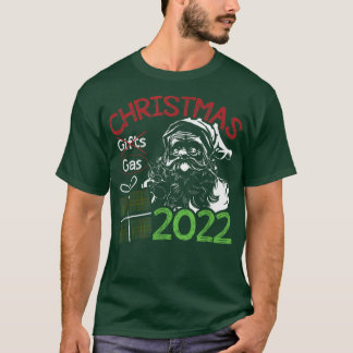 Christmas 2022 Sarcasm Present or Gas Fuel Santa H T-Shirt