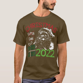 Christmas 2022 Sarcasm Present or Gas Fuel Santa H T-Shirt