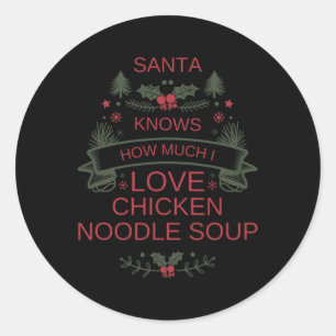 Christmas 2025 Chicken Noodle Soup Shirt For Comfo Classic Round Sticker