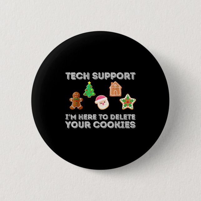 Christmas 2025 Tech Suprt Here To Delete Cookies X 2 Inch Round Button (Front)