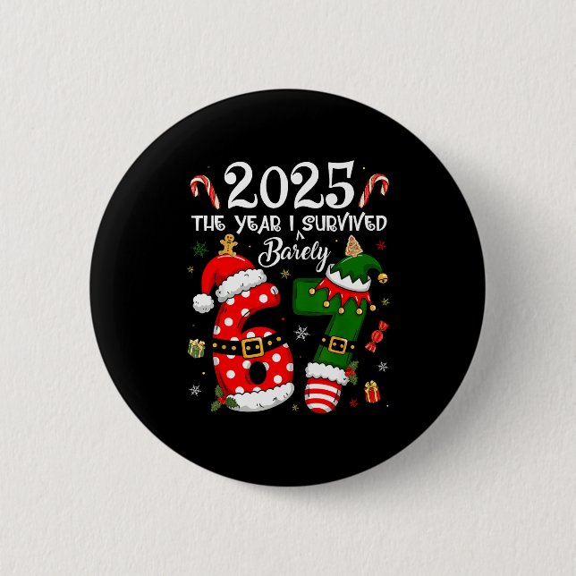 Christmas 2025 The Year I Barely Survived Six Seve 2 Inch Round Button (Front)