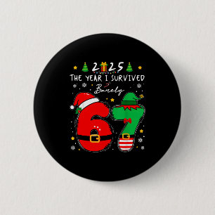 Christmas 2025 The Year I Barely Survived Six Seve 2 Inch Round Button