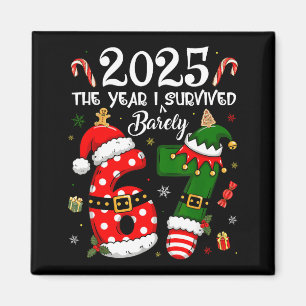 Christmas 2025 The Year I Barely Survived Six Seve Magnet