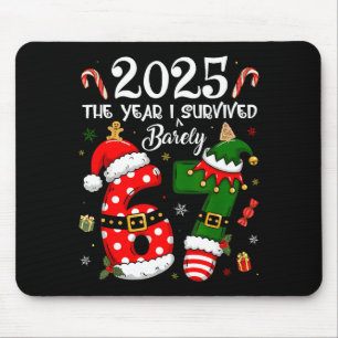 Christmas 2025 The Year I Barely Survived Six Seve Mouse Pad