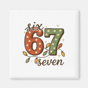 Christmas 67 Meme Six Seven 6-7 Funny Internet Jok Magnet