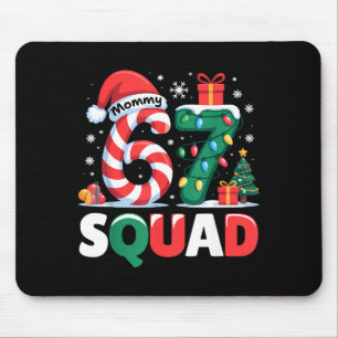 Christmas 67 Squad Mommy 6-7 Funny Matching Candy Mouse Pad