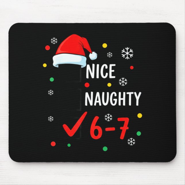 Christmas 6-7 Meme Nice Naughty Checklist Santa Ha Mouse Pad (Front)