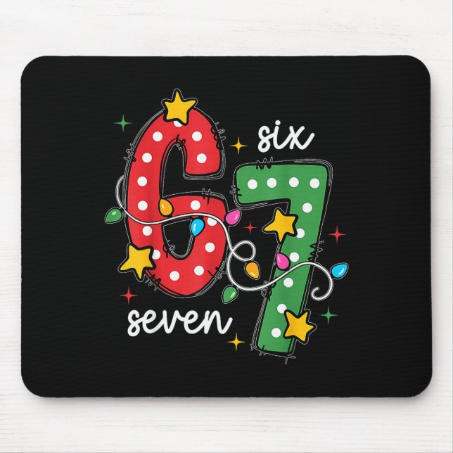 Christmas 6 7 Six Seven Funny Saying Meme Joke Xma Mouse Pad (Front)