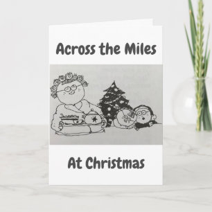 CHRISTMAS *ACROSS THE MILES* HOLIDAY CARD