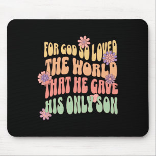 Christmas Apparel For God So Loved The World That  Mouse Pad