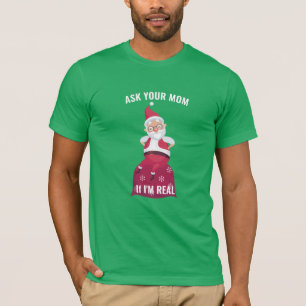 Christmas Ask Your Mom I'M Real Funny Shirt-Design T-Shirt