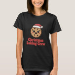 Christmas Baking Crew Cute Cookie Santa Hat T-Shirt<br><div class="desc">Christmas Baking Crew Cute Cookie Santa Hat</div>