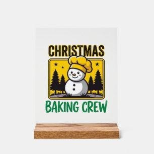 Christmas Baking Crew Snowman Holiday Design Acrylic Sign