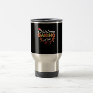 Christmas Baking Crew Taster Holiday Fun Bake Gift Travel Mug