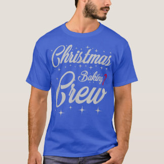 Christmas Baking Crew Ugly Xmas Ugly Christmas  T-Shirt