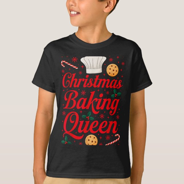 Christmas Baking Queen Funny Xmas Cookie Lover Wom T-Shirt (Front)