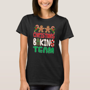 Christmas Baking Team Gingerbread Team  Men Women T-Shirt