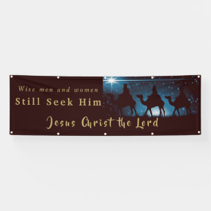 Christmas Bannr-Wise Men and Women Sill Seek Him Banner