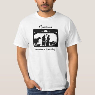 Christmas Based on a True Story T-Shirt