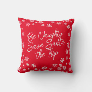 Christmas Be Naughty Save Santa the Trip Red White Throw Pillow