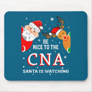 Christmas Be Nice To The Cna Santa Is Watching Mouse Pad