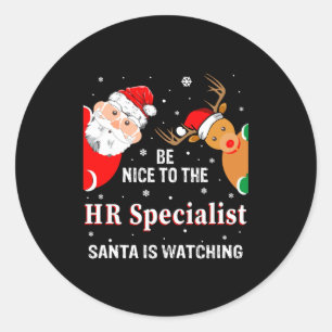 Christmas Be Nice To The Hr Specialist Santa Long  Classic Round Sticker