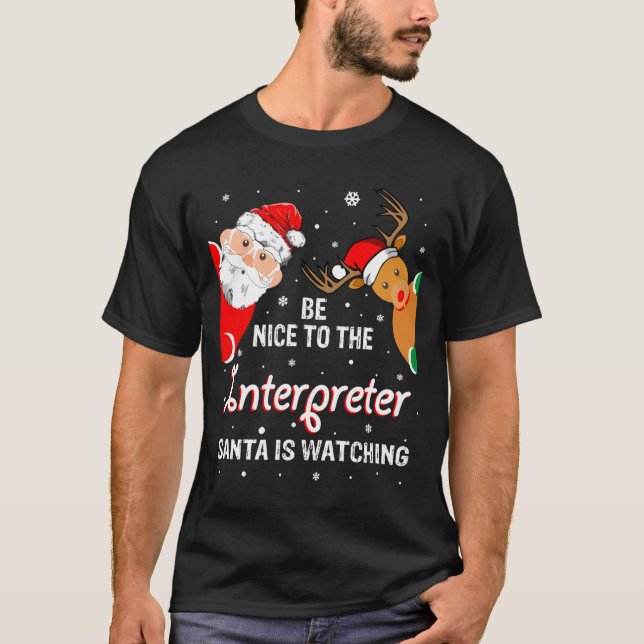 Christmas Be Nice To The Interpreter Santa Long Sl T-Shirt (Front)
