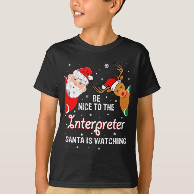 Christmas Be Nice To The Interpreter Santa Long Sl T-Shirt (Front)