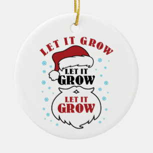 Christmas Beard Santa Claus Bearded Let It Grow Ceramic Ornament