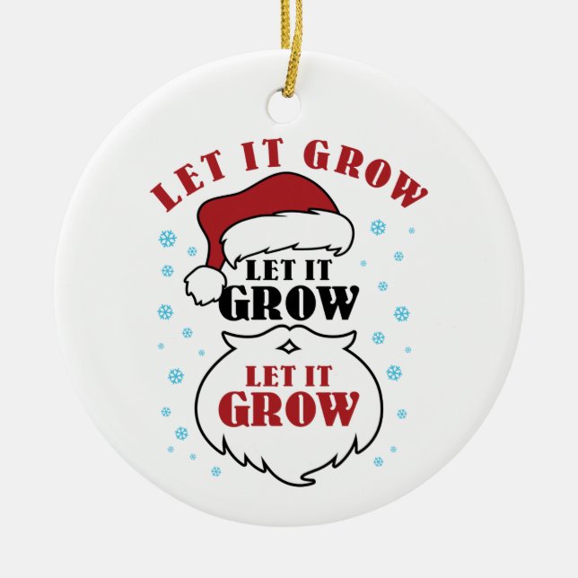 Christmas Beard Santa Claus Bearded Let It Grow Ceramic Ornament (Front)