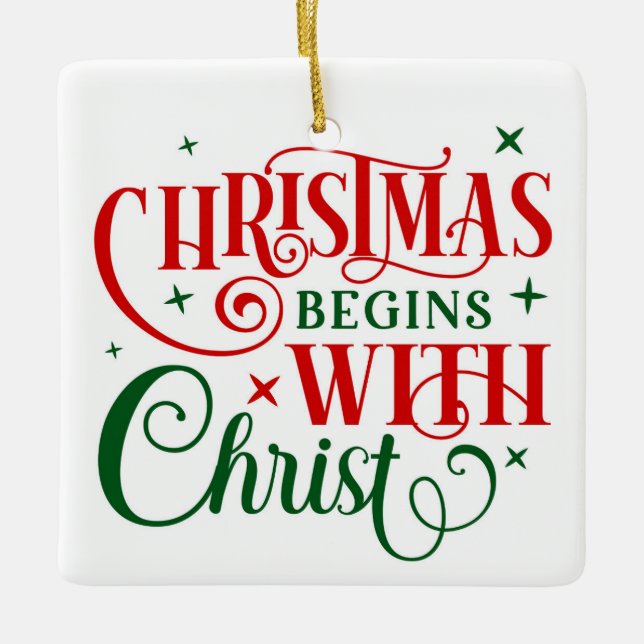 Christmas Begins with Christ Ceramic Ornament (Front)
