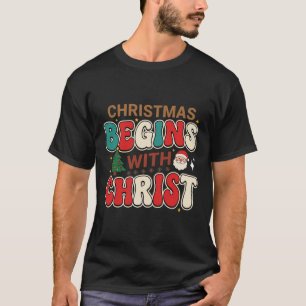 Christmas Begins With Christ Retro Santa T-Shirt